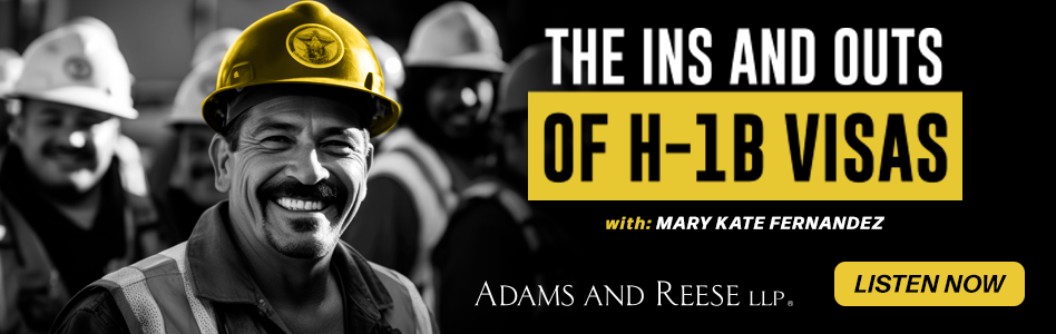 Adams & Reese - Billboard Ad - The Ins and Outs of H-1B Visas (Podcast)