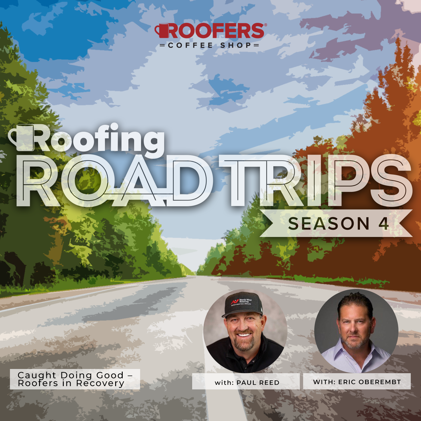 Paul Reed and Eric Oberembt - Caught Doing Good with Roofers in Recovery - POD
