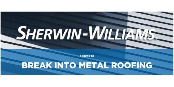 Sherwin-Williams 6 Steps to Break into Metal Roofing