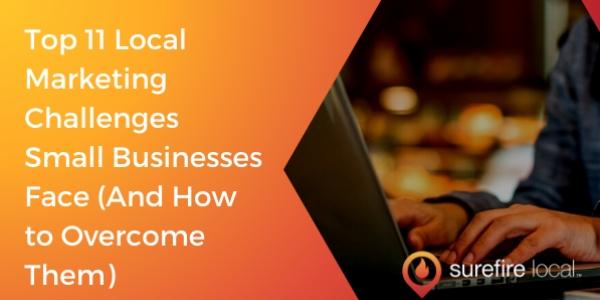 Surefire Local Marketing Challenges for Small Businesses
