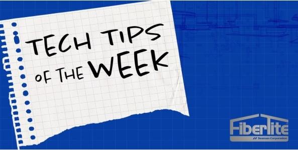 FiberTite Tech Tips of the Week