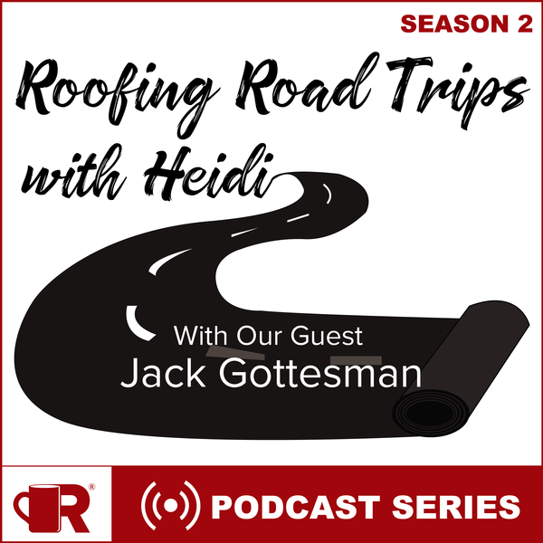 Roofing Road Trip with Jack Gottesman