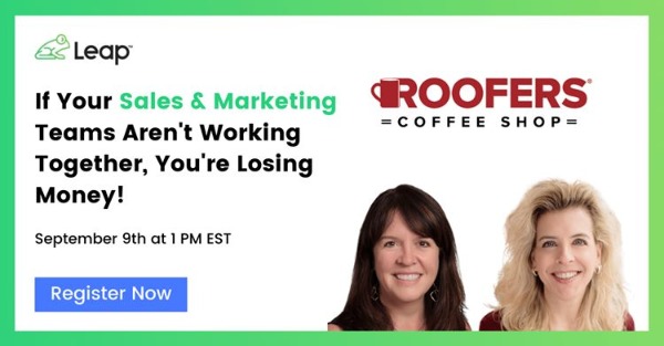 Leap Webinar - If Your Sales and Marketing Teams Aren’t Working Together, You’re Losing Money!