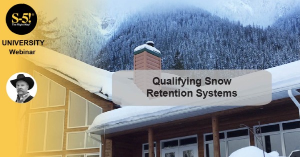 S-5! Webinar - Qualifying Snow Retention Systems