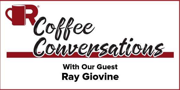 Coffee Conversations Ray Giovine