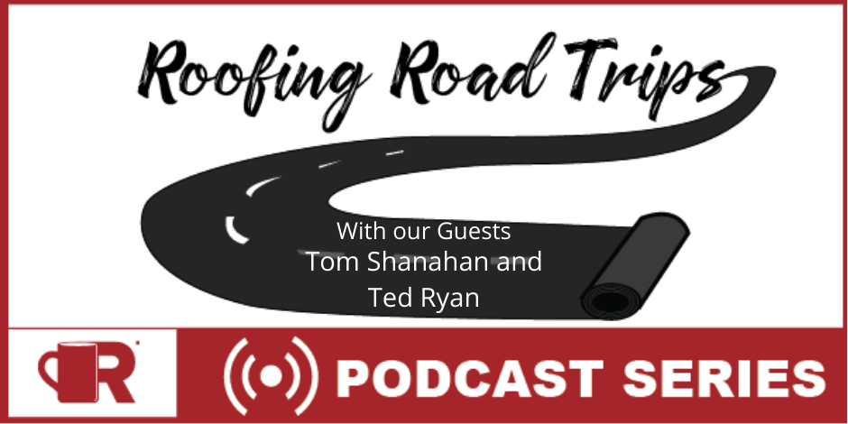 Roofing Road Trips Live! With Tom Shanahan and Ted Ryan on Self Insurance