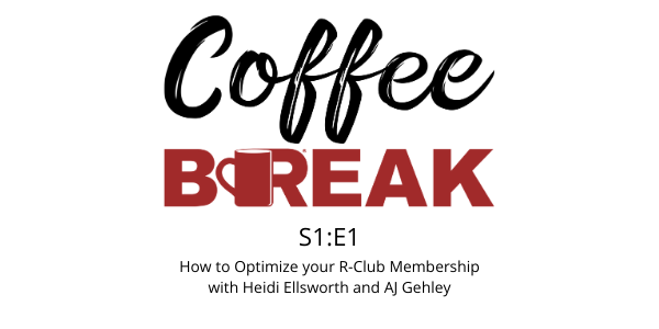 S1:E1 How to optimize your R-Club Membership with Heidi Ellsworth and AJ Gehley
