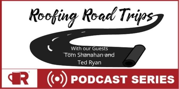 NRCA Roofing Road Trip with Tom and Ted