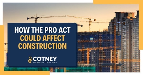 Cotney PRO Act and Construction