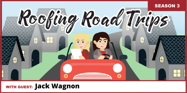 Roofing Road Trip with Jack Wagon