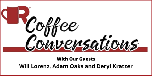 Coffee Conversations Will Lorenz, Adam Oaks, Deryl Kratzer