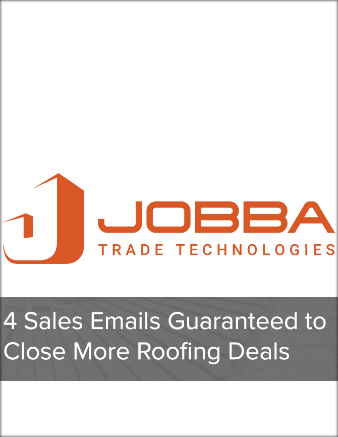 Jobba - 4 Sales Emails Guaranteed to Close More Roofing Deals