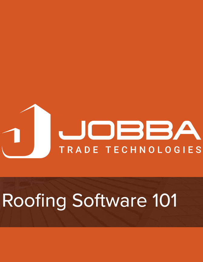 Jobba - Roofing Software 101: Understanding the Basics - FREE Download