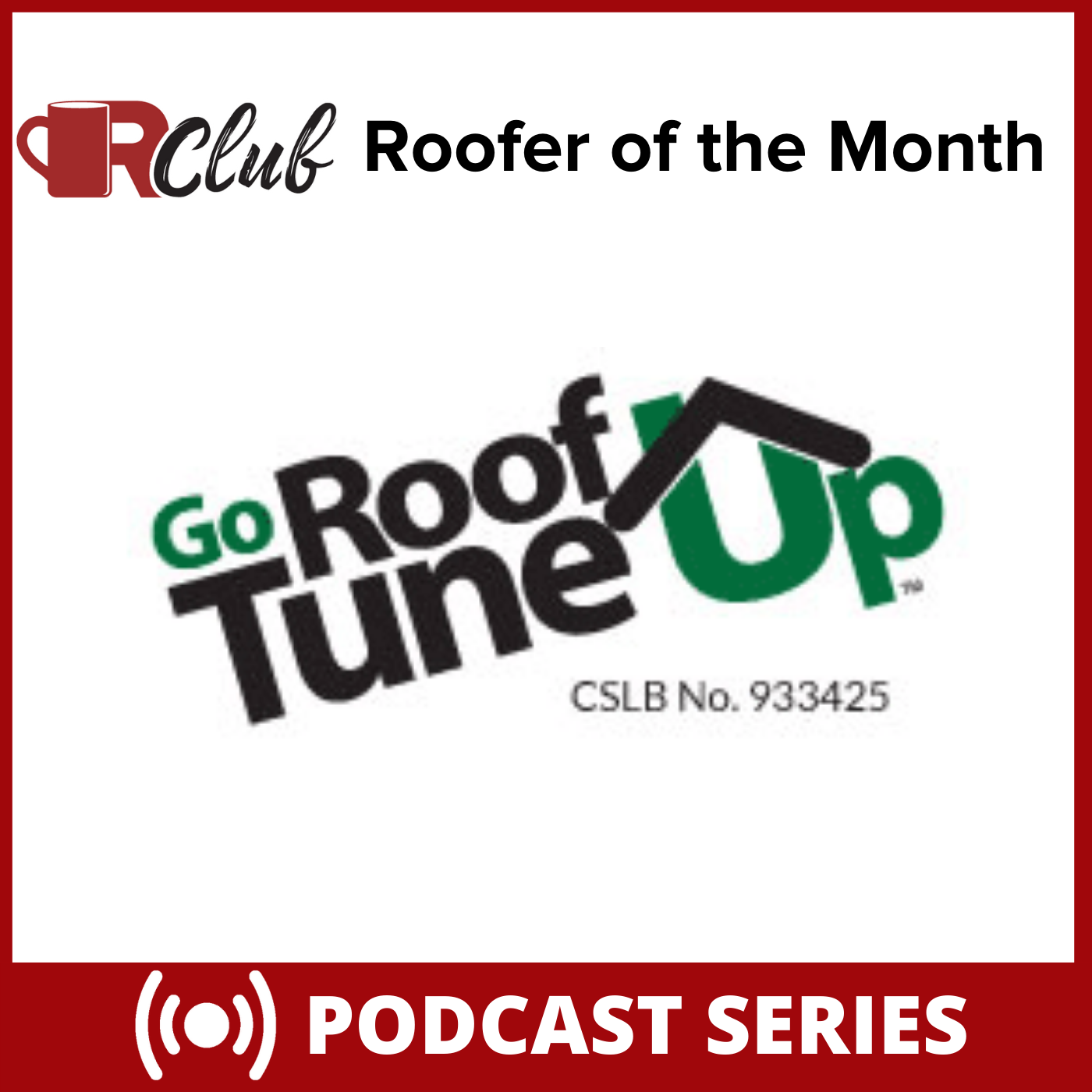 February R-Club Roofer of the Month - Go Roof Tune Up