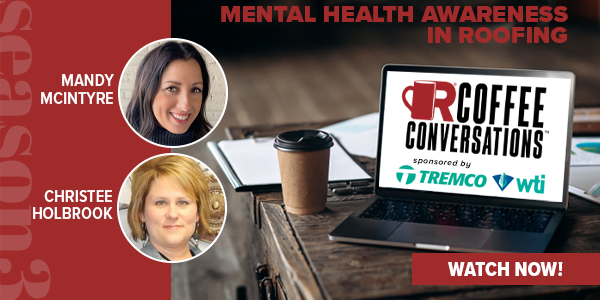 TREMCO/WTI - Coffee Conversations - The Importance of Mental Health Awareness in Roofing - Sponsored by Tremco & WTI - Watch