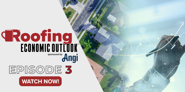 Angi - Roofing Economic Outlook Episode 3 - Interest Rates, Recession Rumors and Protecting Your Bottom Line