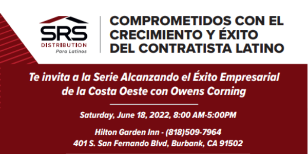 SRS Te invita a la Serie Alcanzando el Éxito Empresarial  de la Costa Oeste con Owens Corning