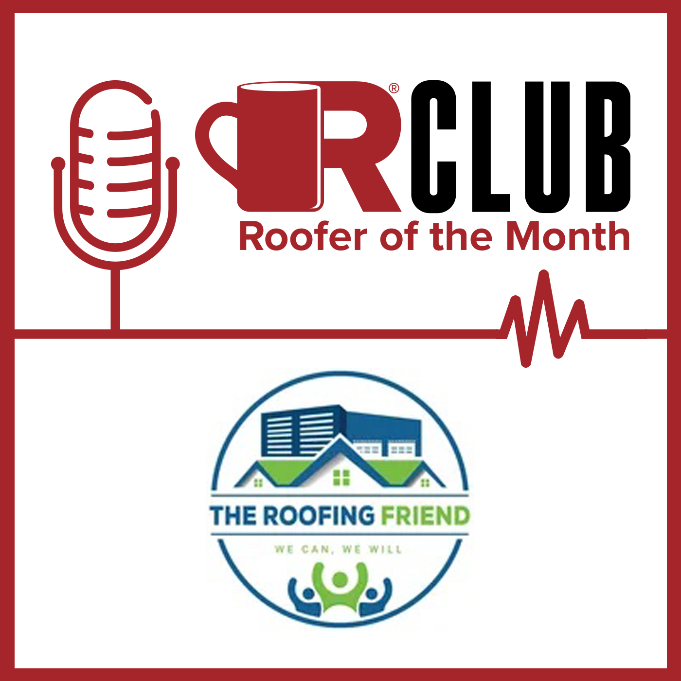The Roofing Friend - ROTM POD