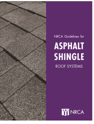 NRCA - NRCA Guidelines for Asphalt Shingle Roof Systems