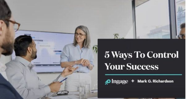 Ingage - 5 Way to Control Your Success Webinar