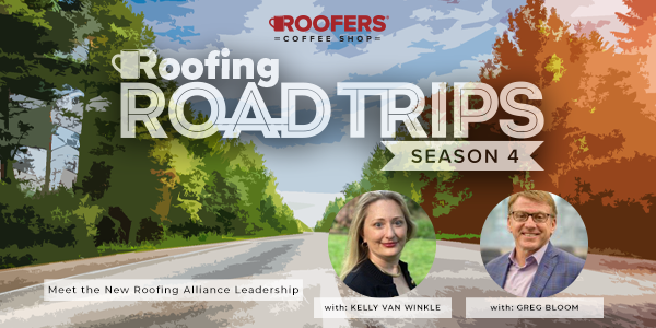 Kelly Van Winkle & Greg Bloom - Meet the new Roofing Alliance Leadership