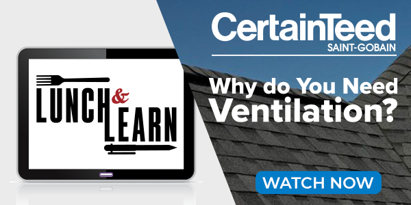 CertainTeed - Why do You Need Ventilation?  Lunch & Learn