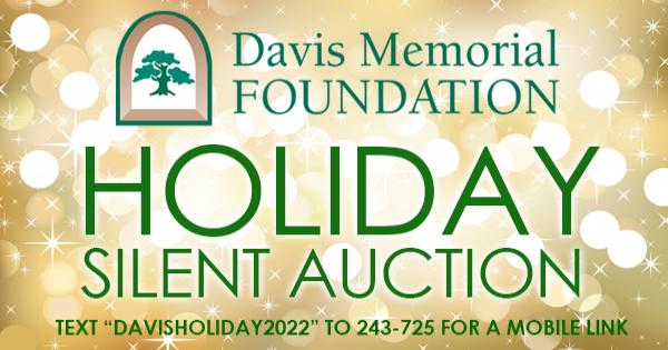 Davis Memorial Foundation Holiday Silent Auction