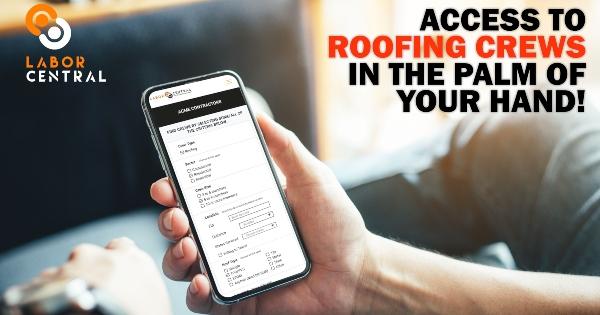 Labor Central Access to Roofing Crews