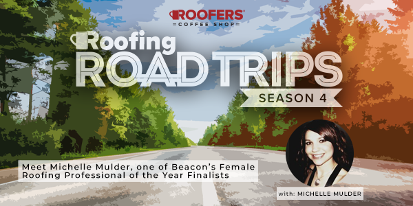 Michelle Mulder - Meet Michelle Mulder, one of Beacon’s Female Roofing Professional of the year Finalists