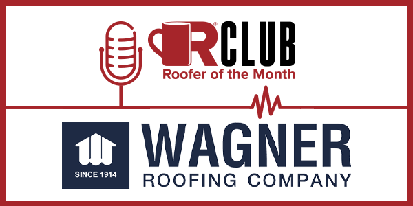 Wagner Roofing Roofer of the Month