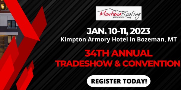 Montana Roofing Association - 34th Annual Trade Show & Convention