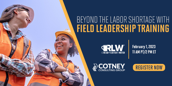 Cotney Consulting = Beyond the Labor Shortage with Field Leadership Training RLW