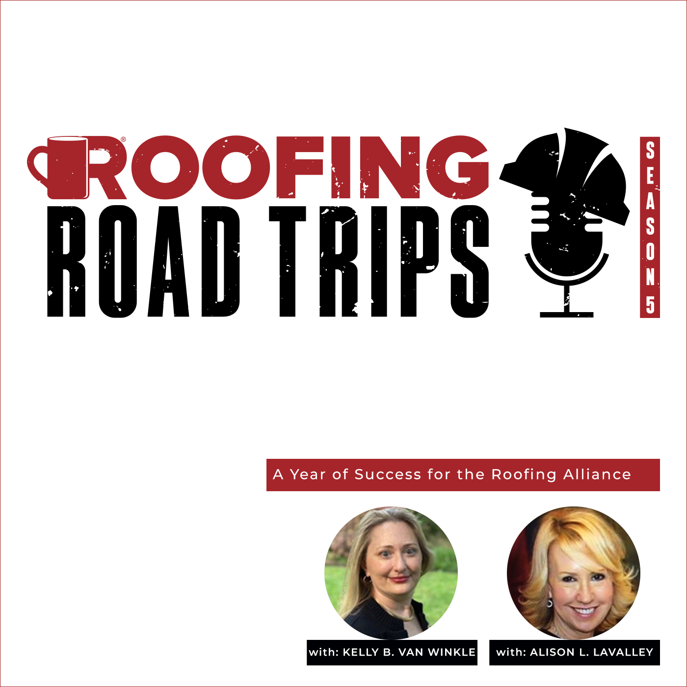 Roofing Alliance - Kelly B. Van Winkle & Alison L. LaValley - A Year of Success for the Roofing Alliance - POD