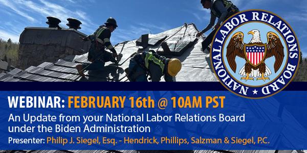 An Update from your National Labor Relations Board under the Biden Administration