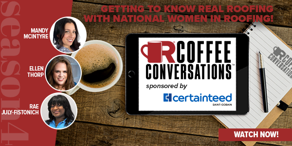 CertainTeed - Coffee Conversations - Getting to Know REAL Roofing with National Women in Roofing! - WATCH