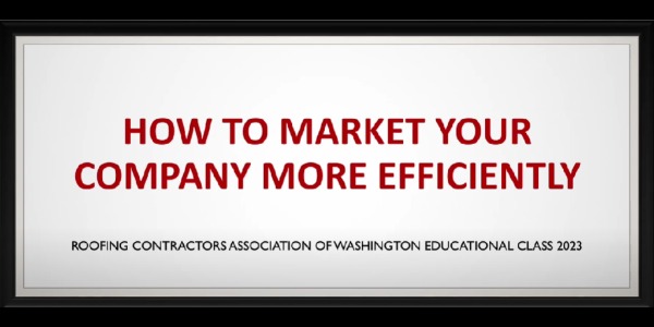 RCAW Marketing Panel 2023 - How to Market Your Company More Efficiently