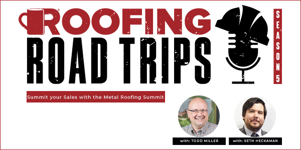Todd Miller & Seth Heckaman - Summit your Sales with the Metal Roofing Summit PT
