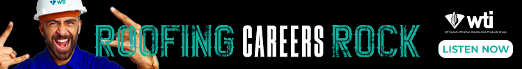 WTI - Banner Ad - Roofing Careers Rock (Podcast With Caden Aquino)