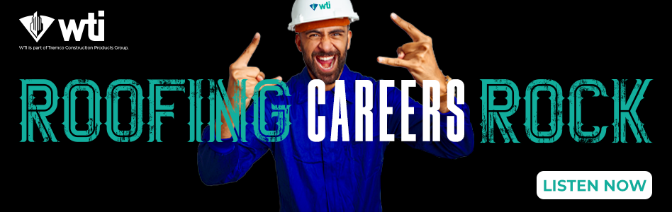 WTI - Billboard Ad - Roofing Careers Rock (Podcast With Caden Aquino)