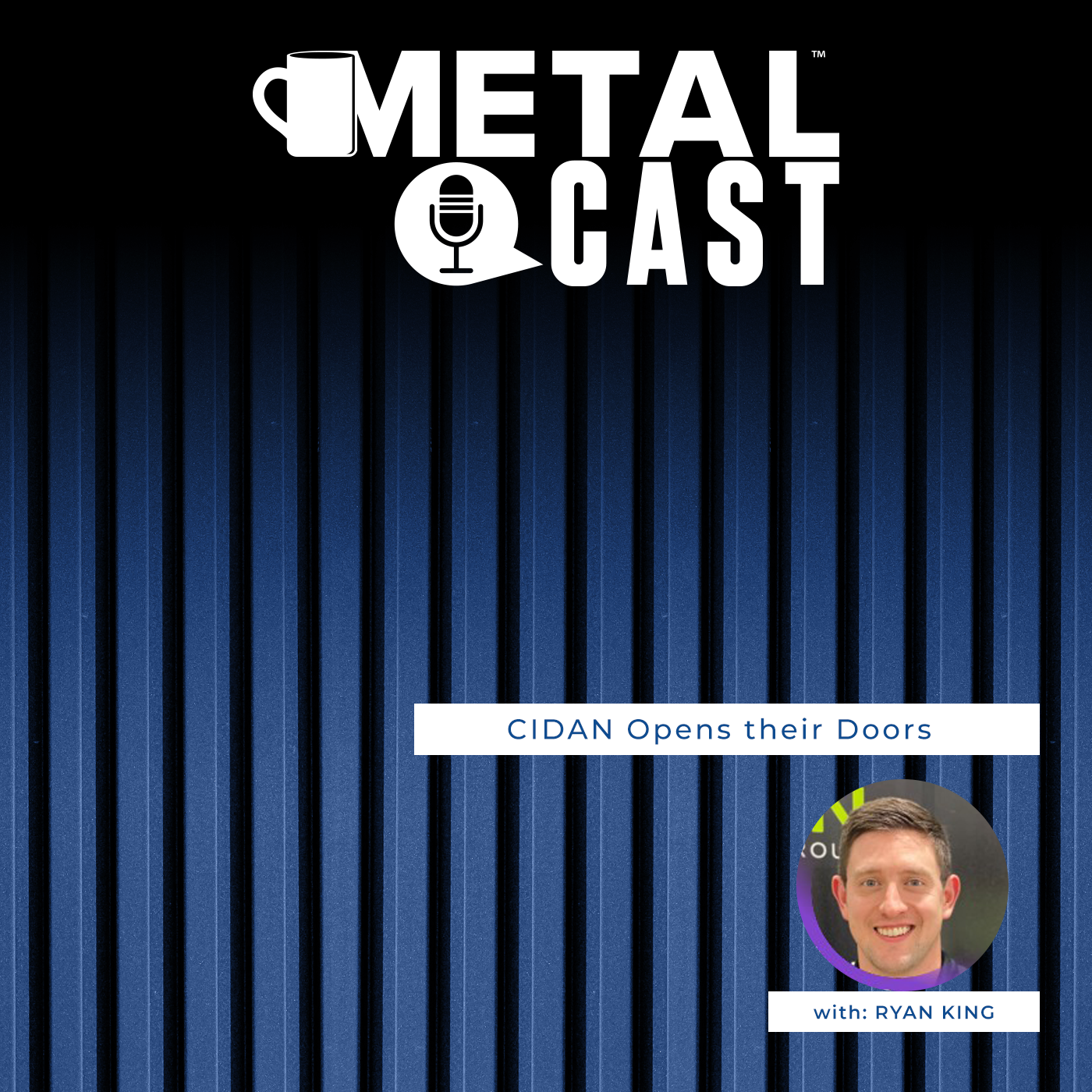 CIDAN - MetalCast