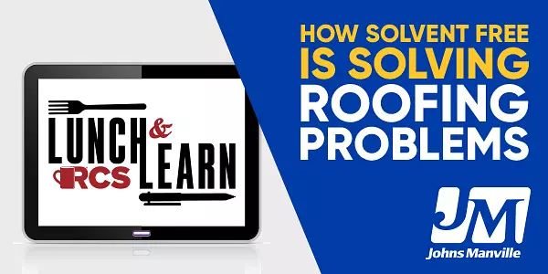 JM Lunch & Learn - How Solvent Free is Solving Roofing Problems