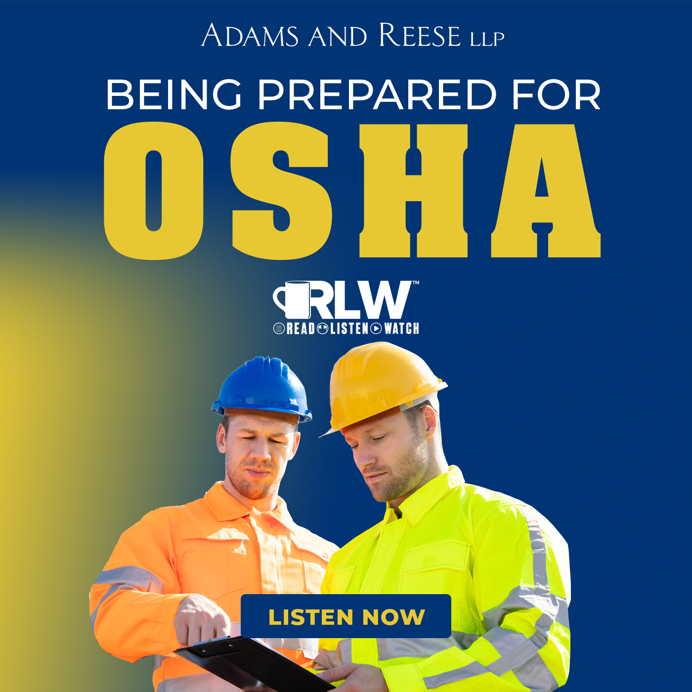 Adams & Reese - Being Prepared for OSHA (RLW Podcast)