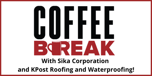 Sika Corporation & KPost Roofing and Waterproofing - Coffee Break - May 2023