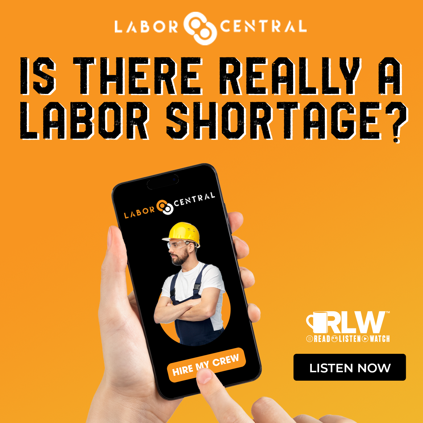 LaborCentral - RLW - Is There Really a Labor Shortage? - POD
