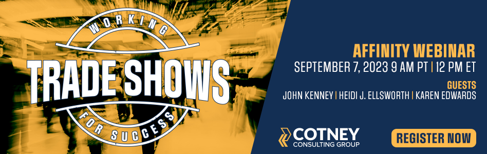 Cotney Consutling Group - Working Tradeshows for Success