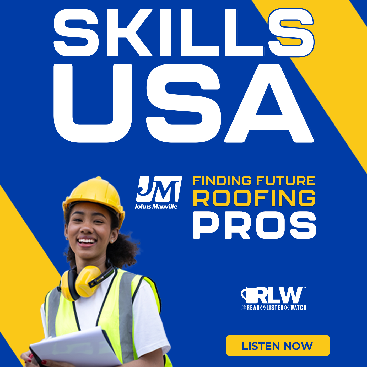 JM - RLW - SkillsUSA – Finding Future Roofing Professionals! - POD