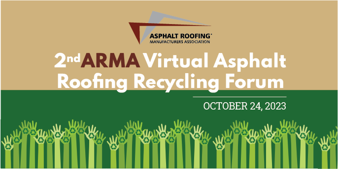 ARMA’s 2nd virtual Asphalt Roofing Recycling Forum