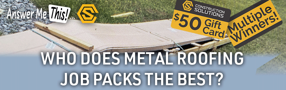 Construction Solutions - Billboard Ad - Who does metal roofing job packs the best? 4