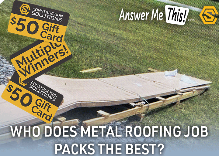 Construction Solutions - Navigation Ad - Who does metal roofing job packs the best? 4