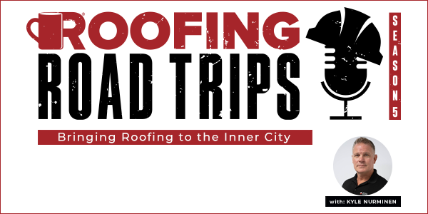 Kyle Nurminen - Bringing Roofing to the Inner City - PODCAST TRANSCRIPTION